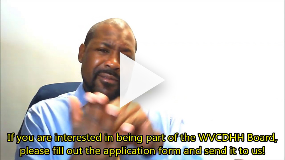 Vacancy on the WVCDHH Board: D/HH Representative